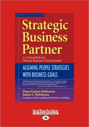 Strategic Business Partner: Aligning People Strategies with Business Goals (Easyread Large Edition) - Large Print Strategic Business Partner: Aligning People Strategies with Business Goals (Easyread Large Edition) - Large Print