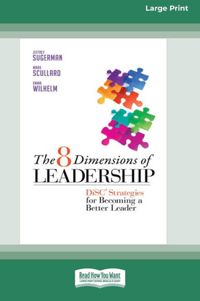 The 8 Dimensions of Leadership: Disc Strategies for Becoming a Better Leader (Large Print 16pt) - Large Print