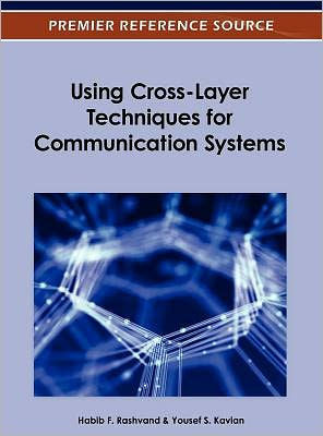 Using Cross-Layer Techniques for Communication Systems