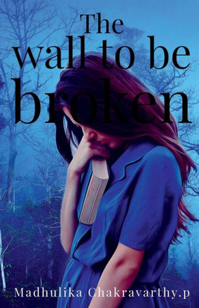 The Wall To Be Broken
