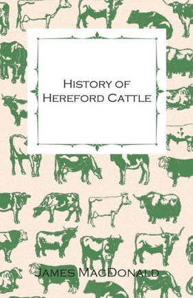 History of Hereford Cattle - 9781444651232