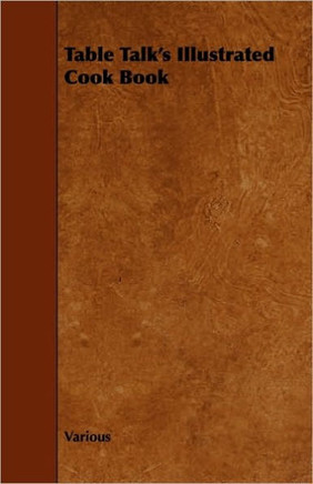 Table Talk's Illustrated Cook Book - 9781444652666