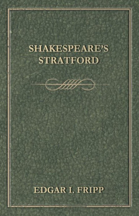 Shakespeare's Stratford - 9781444657517