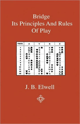 Bridge - Its Principles and Rules of Play - 9781444642025