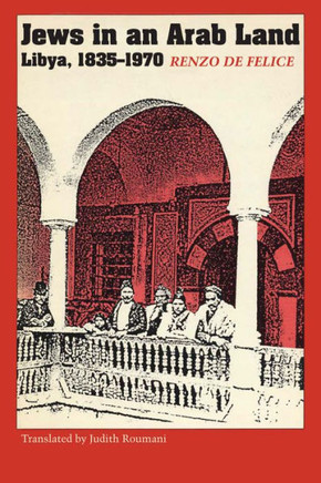 Jews in an Arab Land: Libya, 1835-1970