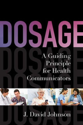 Dosage: A Guiding Principle for Health Communicators - 9781442221253