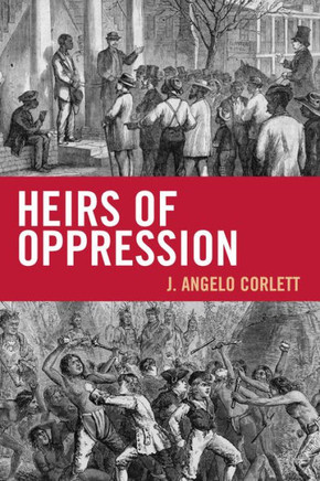 Heirs of Oppression: Racism and Reparations - 9781442208155
