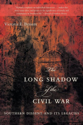 The Long Shadow of the Civil War: Southern Dissent and Its Legacies