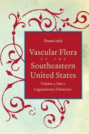 Vascular Flora of the Southeastern United States: Vol. 3, Part 2: Leguminosae (Fabaceae)