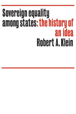 Sovereign Equality Among States: The History of an Idea