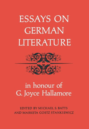 Essays on German Literature: In Honour of G. Joyce Hallamore