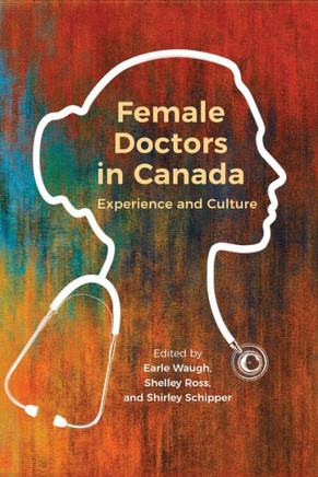 Female Doctors in Canada: Experience and Culture