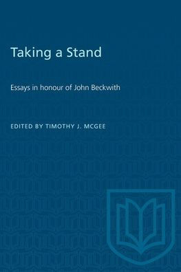 Taking a Stand: Essays in Honour of John Beckwith