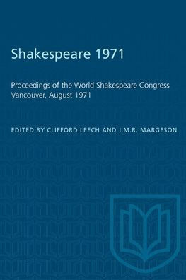 Shakespeare 1971: Proceedings of the World Shakespeare Congress Vancouver, August 1971