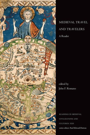 Medieval Travel and Travelers: A Reader