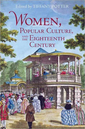 Women, Popular Culture, and the Eighteenth Century - 9781442641815