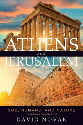 Athens and Jerusalem: God, Humans, and Nature - 9781487506179