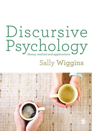 Discursive Psychology: Theory, Method and Applications - 9781473906754