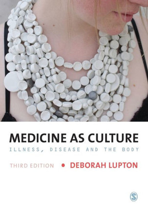 Medicine as Culture: Illness, Disease and the Body - 9781446208953