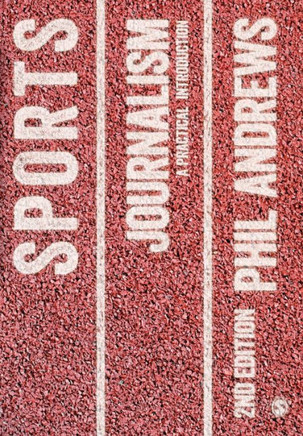 Sports Journalism: A Practical Introduction - 9781446253380