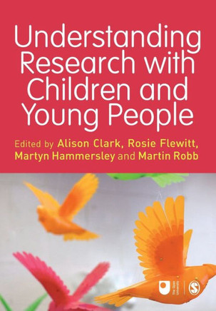 Understanding Research with Children and Young People - 9781446274934
