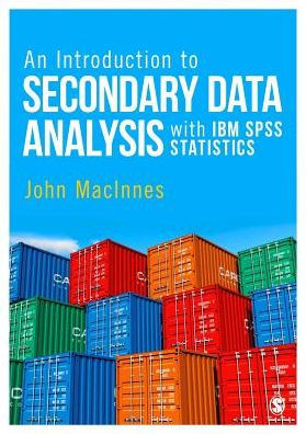 An Introduction to Secondary Data Analysis with IBM SPSS Statistics - 9781446285763