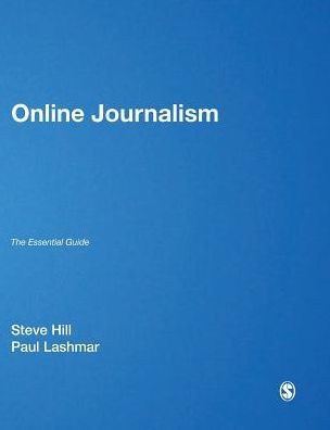 Online Journalism: The Essential Guide - 9781446207345