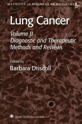 Lung Cancer: Volume 2: Diagnostic and Therapeutic Methods and Reviews
