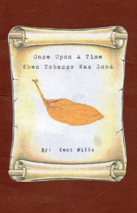 Once Upon A Time When Tobacco Was Good