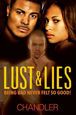 Lust & Lies: Being Bad Never Felt So Good