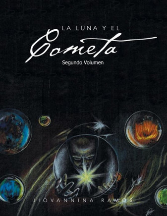La Luna y El Cometa: Segundo Volumen