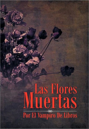 Las Flores Muertas - 9781463321253