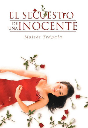 El Secuestro de Una Inocente - 9781463316471