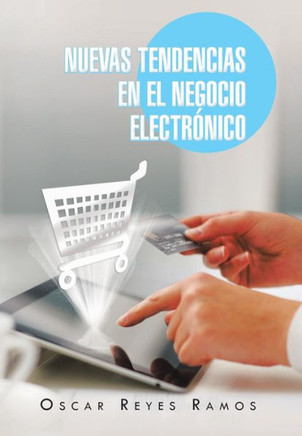 Nuevas Tendencias En El Negocio Electronico - 9781463349196