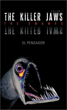 The Killer Jaws: The Swamps - 9781463332099
