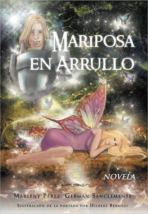 Mariposa En Arrullo: Est Mulo Po Tico de Un Amor - 9781463322601
