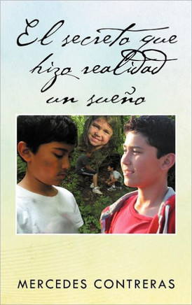 El Secreto Que Hizo Realidad Un Sue O - 9781463337100