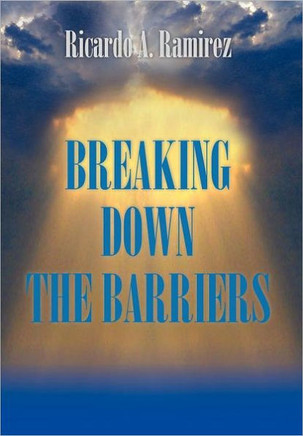 Breaking Down the Barriers - 9781463328092