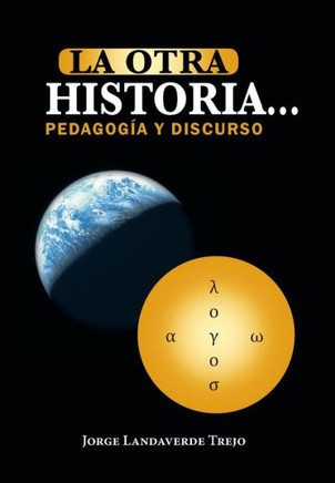 La Otra Historia... Pedagogia y Discurso - 9781463352851