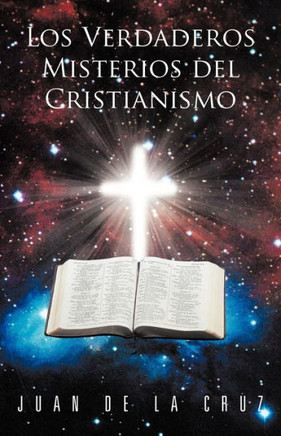Los Verdaderos Misterios del Cristianismo
