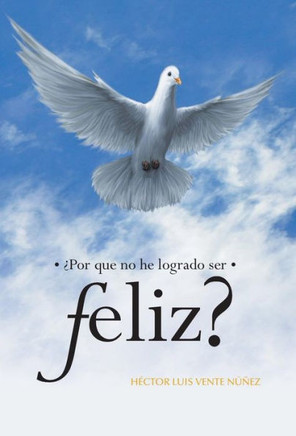 Por Que No He Logrado Ser Feliz? - 9781463362461