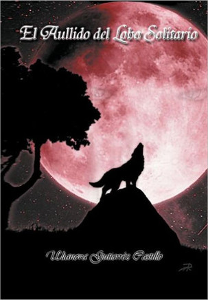 El Aullido del Lobo Solitario - 9781463315320