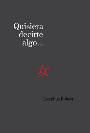 Quisiera Decirte Algo... - 9781463368050