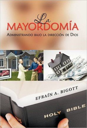 La Mayordom??: Administrando Bajo La Direcci?? De Dios - 9781463304072
