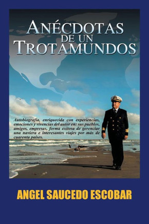 An??dotas de un Trotamundos: Marino y Aeroviajero Internacional - 9781463306991