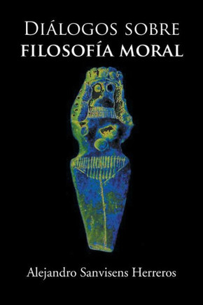 Dialogos Sobre Filosofia Moral - 9781463348755