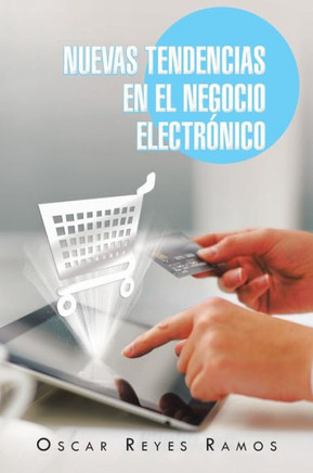 Nuevas Tendencias En El Negocio Electronico - 9781463349202