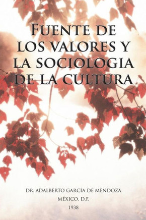 Fuente de Los Valores y La Sociologia de La Cultura - 9781463373320