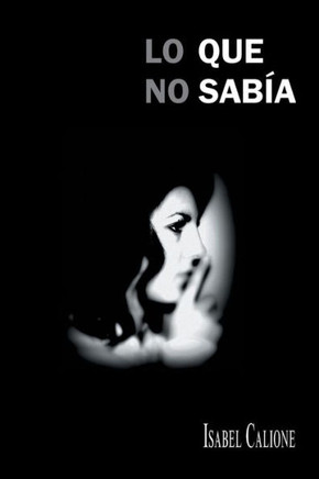 Lo Que No Sabia - 9781463352271