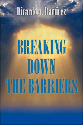 Breaking Down the Barriers - 9781463328108